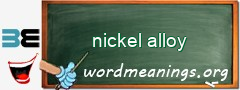 WordMeaning blackboard for nickel alloy